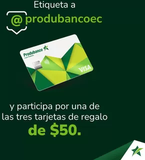 Catálogo Banco Produbanco | Y participa por una de las trajetas de regalo $50 | 2025-05-06T00:00:00.000Z - 2025-05-11T00:00:00.000Z