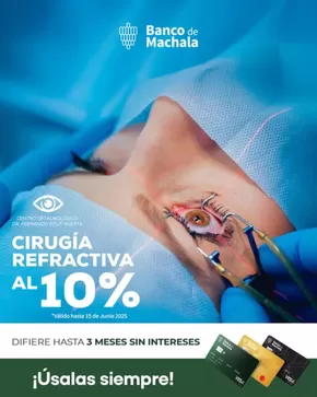 Catálogo Banco de Machala | Cirugia Refractiva al 10% | 2025-05-12T00:00:00.000Z - 2025-06-15T00:00:00.000Z