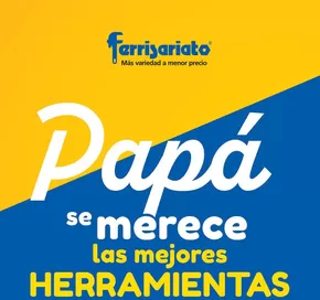 Catálogo Ferrisariato | Papá se merece las mejores herramientas  | 2025-06-09T00:00:00.000Z - 2025-06-15T00:00:00.000Z